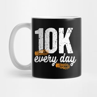 10k Every Day 10000 Steps Health Fitness Goals Walking Mug